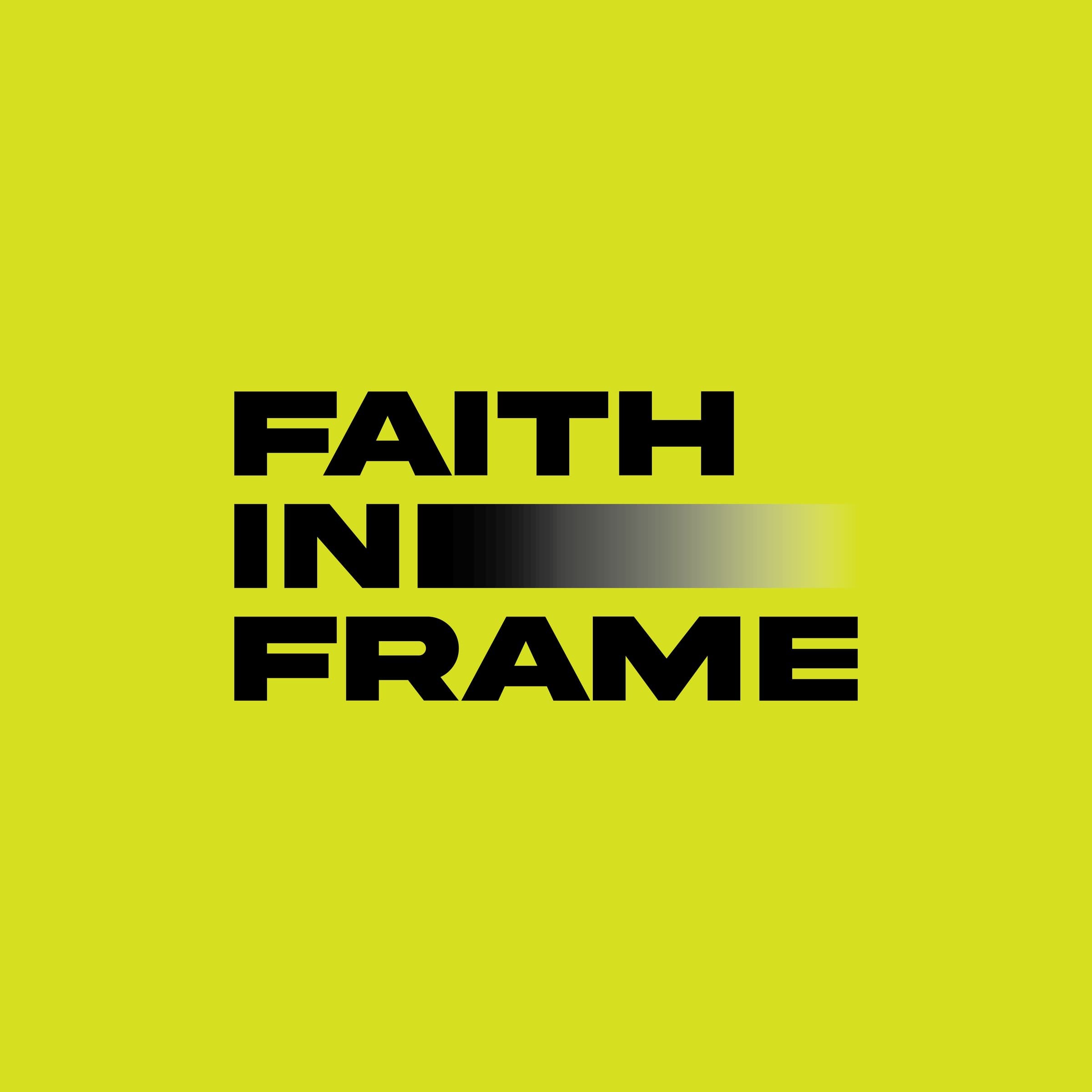 The Faith In Frame wordmark in black on acid yellow.